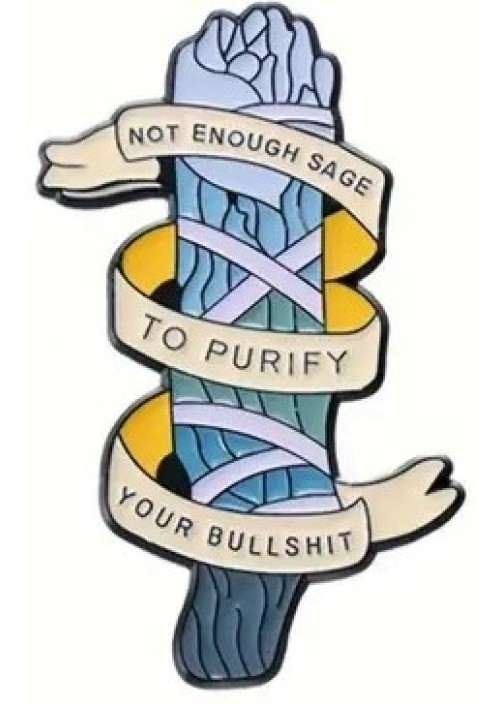 Not Enough Sage Enamel Pin