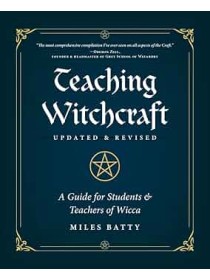  Teaching Witchcraft : A Guide for Students & Teachers of Wicca by Miles Batty &Jamie Hendrickx 