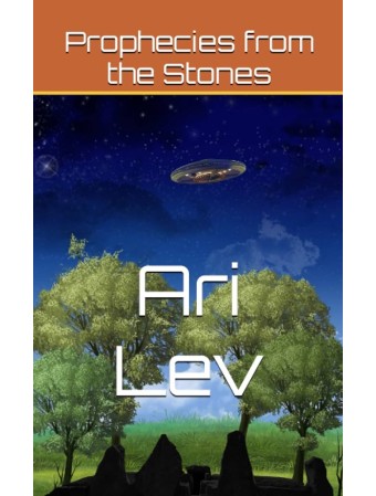 Prophecies from the Stones by Ari Lev