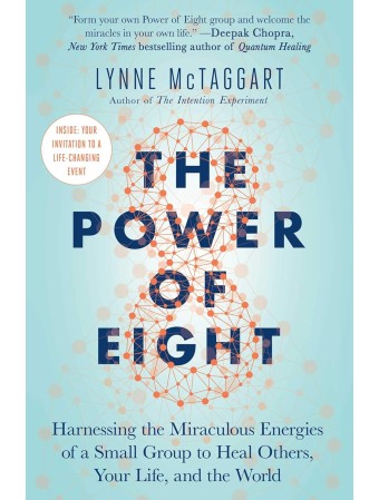 The Power of Eight by Lynne McTaggart