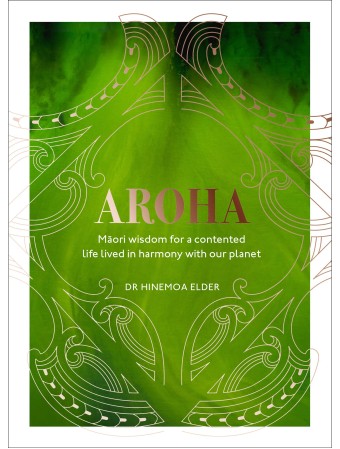 Aroha by Dr Hinemoa Elder
