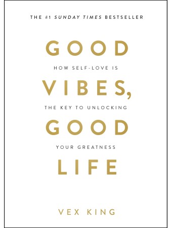Good Vibes, Good Life by Vex King
