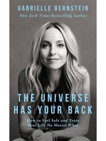 The Universe Has Your Back by Gabrielle Bernstein‎