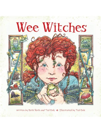Wee Witches by Beth Roth & Ted Enik